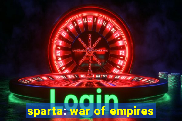 sparta: war of empires